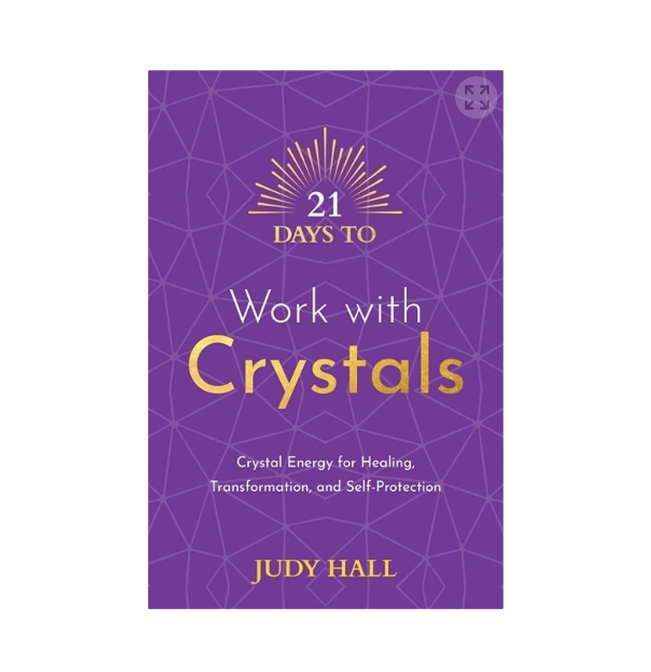 21 Days To Work With Crystals - Book