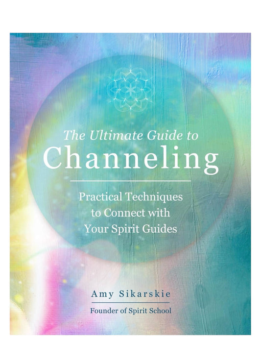 The Ultimate Guide to Channeling
