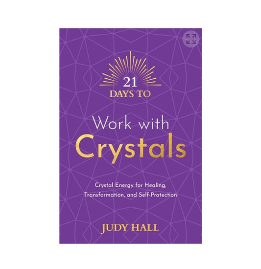 21 Days To Work With Crystals - Book
